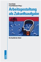 Ernst Kistler, Frank Mußmann - Arbeitsgestaltung als Zukunftsaufgabe