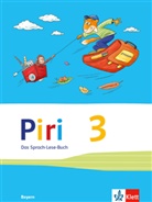 Angelik Birk, Angelika Birk, Friederik Bösl, Friederike Bösl, Yvonne u Häusler - Piri, Das Sprach-Lese-Buch, Ausgabe Bayern: Piri 3. Ausgabe Bayern