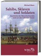 Michael Mann, Michael (Prof. Dr.) Mann - Sahibs, Sklaven und Soldaten
