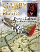 F. Gabreski, Francis Gabreski, Francis Molesworth Gabreski, Carl Molesworth - Gabby
