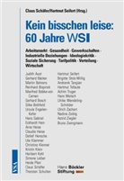 Claus Schäfer, Hartmut Seifert - Kein bisschen leise: 60 Jahre WSI