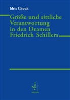 Idris Chouk - Größe und sittliche Verantwortung in den Dramen Friedrich Schillers