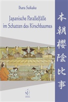 Ihara Saikaku, Michael Kuhl - Japanische Parallelfälle im Schatten des Kirschbaumes