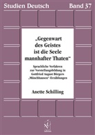 Anette Schilling - "Gegenwart des Geistes ist die Seele mannhafter Thaten"