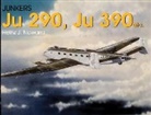 Heinz Nowarra, Heinz J Nowarra, Heinz J. Nowarra - Junkers Ju 290, Ju 390 Etc.