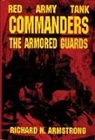 Colonel Armstrong, Colonel Richard N. Armstrong, Richard N. Armstrong, Armstrong Colonel Richard N, Richard N. Armstrong - Red Army Tank Commanders
