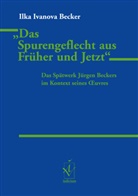 Ilka Ivanova Becker - "Das Spurengeflecht aus Früher und Jetzt"