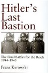 Franz Kurowski, Franz Kurowski - Hitler''s Last Bastion