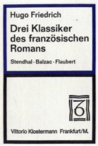 Hugo Friedrich - Drei Klassiker des französischen Romans