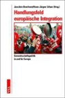Joachim Beerhorst, Hans-Jürgen Urban - Handlungsfeld europäische Integration