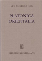 Udo R. Jeck, Udo Reinhold Jeck - Platonica Orientalia