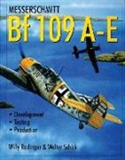 Willy Radinger, Walter Schick - Messerschmitt Bf 109 A-E