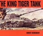 Horst Scheibert - King Tiger Tank