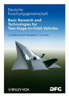 Dieter Jacob, Gottfried Sachs, Siegfried Wagner - Basic Research and Technologies for Two-Stage-to-Orbit Vehicles