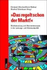 Christoph Ehlscheid, Horst Mathes, Manfred Scherbaum - 'Das regelt schon der Markt!'