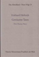 Eckhard Heftrich - Geträumte Taten