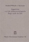 Friedrich-Wilhelm von Herrmann - Augustinus und die phänomenologische Frage nach der Zeit