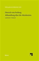 Dietrich von Freiberg, Kar H Kandler, Karl H Kandler, Karl H Kandler, Karl-Hermann Kandler - Abhandlung über die Akzidenzien