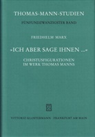 Friedhelm Marx - 'Ich aber sage Ihnen . . . '