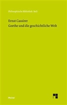 Ernst Cassirer, Raine A Bast, Rainer A Bast, Rainer Bast, Rainer A Bast - Goethe und die geschichtliche Welt