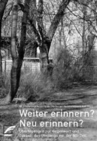 AK Erinnerungskultur in der Marburger Geschichtswerkstatt - Weiter erinnern? Neu erinnern?