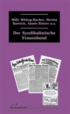 Hertha Barwich, Aim Köster, Aimée Köster, Milly Witkop-Rocker, Siegbert Wolf - Der Syndikalistische Frauenbund