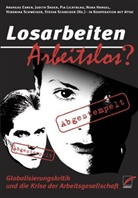 Andreas Exner, Nora Hangel, Pia Lichtblau, Judith Sauer, Stefan Schneider, Veronika Schweiger - Losarbeiten - Arbeitslos?