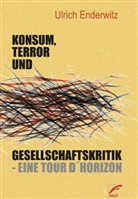 Ulrich Enderwitz - Konsum, Terror und Gesellschaftskritik
