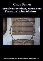 Claus Bernet - Jerusalems-Leuchter, Jerusalems-Kerzen und Adventskränze