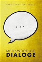 Christian Ritter - Merkwürdige Dialog