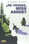 Flore Balthazar, Frank Le Gall - ¿DE VERDAD, MISS ANNIE?