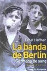 Ernst Haffner - LA BANDA DE BERLÍN