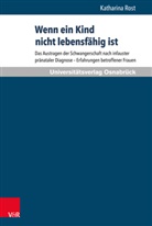 Katharina Rost - Wenn ein Kind nicht lebensfähig ist
