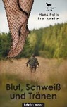 Hans-Felix Trunkwalter - Blut, Schweiß und Tränen