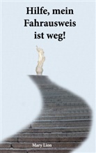 Mary Lion - Hilfe, mein Fahrausweis ist weg!