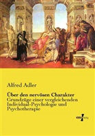 Alfred Adler - Über den nervösen Charakter