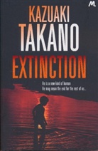 Kazuaki Takano, Takano Kazuaki - Extinction