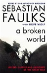 Sebastian Faulks, No Author, Hope Wolf, Sebastian Faulks, Dr Hope Wolf, Hope Wolf - A Broken World