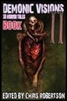 Chris Robertson, Grant Cross, Steve Wenta - Demonic Visions 50 Horror Tales Book 2