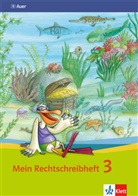 Rut Dolenc-Petz, Ruth Dolenc-Petz, Edeltrau Röbe, Edeltraud Röbe, Heinrich Röbe - Mein Rechtschreibheft, Ausgabe Bayern: Mein Rechtschreibheft 3