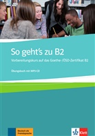Ut Loumiotis, Uta Loumiotis, Adalbert Mazur - So geht's zu B2: cahier d'exercices + CD MP3