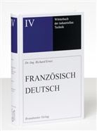 Richard Ernst, Richard (Dr.-Ing.) Ernst - Wörterbuch der industriellen Technik - 4: Französisch-Deutsch /Français-Allemand