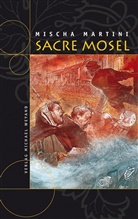 Mischa Martini, Michae Weyand Verlag GmbH, Michael Weyand Verlag GmbH - Sacre Mosel