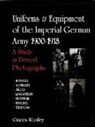Charles Woolley, Charles Woolley - Uniforms and Equipment of the Imperial German Army, 1900-1918