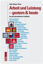 Franz Steinkühler, Hilde Wagner, Hilde Wagner - Arbeit und Leistung - gestern und heute