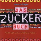 Werner Pieper, Terence Mckenna - Das Zucker-Buch
