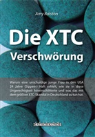 Amy Ralston - Die XTC-Verschwörung