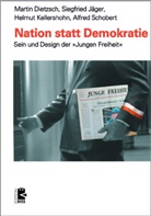 Martin Dietzsch, Siegfried Jäger, Helmut Kellershohn, Alfred Schobert, Martin Dietzsch, Siegfried Jäger... - Nation statt Demokratie
