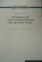 Maria Todorova - Die Kategorie Zeit in der Geschichtsschreibung über das östliche Europa