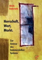 Ulrich Enderwitz - Herrschaft, Wert, Markt